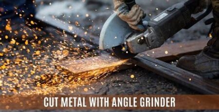 How to Cut Metal with an Angle Grinder: Step-by-Step Guide